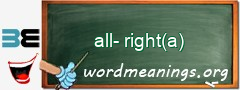 WordMeaning blackboard for all-right(a)